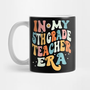 In My 5Th Grade Teacher Era Fifth Grade Groovy Mug